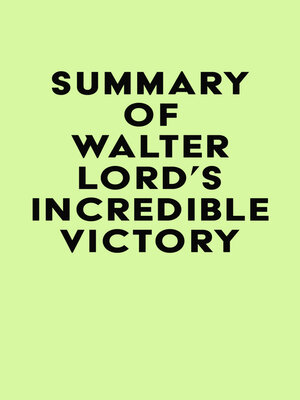 cover image of Summary of Walter Lord's Incredible Victory